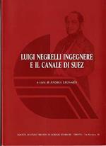 Luigi Negrelli ingegnere e il canale di Suez: atti del Convegno internazionale Luigi Negrelli ingegnere e il canale di Suez: Primiero, 15-18 settembre 1988. Collana di monografie XLVI