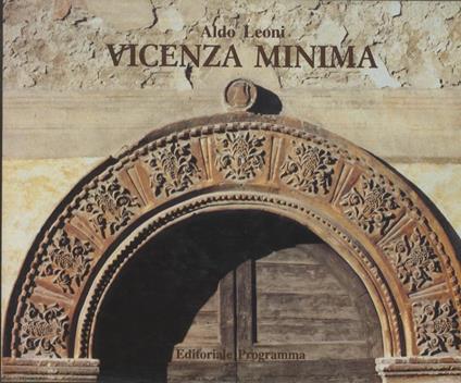 Vicenza minima. Fotografie di Aldo Leoni - Aldo Leoni,Neri Pozza,Ferdinando Bandini - copertina