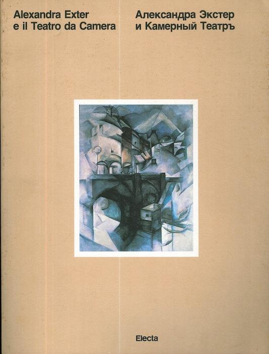 Alexandra Exter e il Teatro da Camera = Aleksandra Ekster i Kamernyj Teatr - Fabio Ciofi Degli Atti,M. Mikhail Kolesnikov - copertina