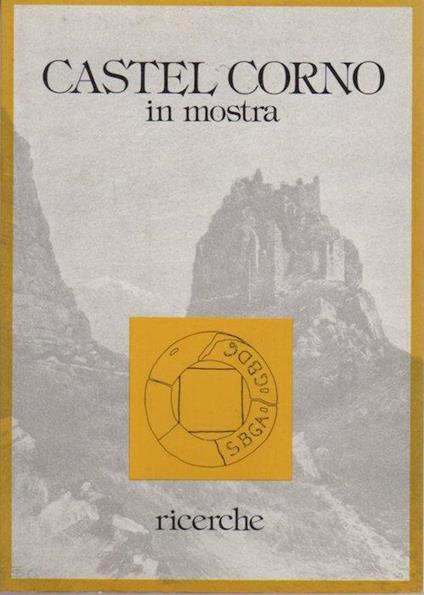 Castel Corno in mostra: ricerche - Tullio Pasquali - copertina