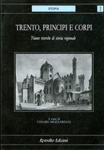 Trento, principi e corpi. Nuove ricerche di storia regionale