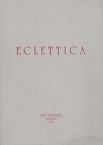 Eclettica. Mostra tenutasi a Rieti in occasione del Festival Internazionale, settembre 1992