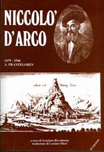 Niccolò D’Arco: studio biografico con alcune note sulla scuola lirica latina del Trentino nel sec. XV e XVI: con 6 incisioni, segue un elenco di documenti inediti. A cura di Graziano Riccadonna, traduzione di Luciano Miori