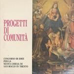 Progetti di comunità: concorso di idee per la nuova chiesa di San Rocco in Trento