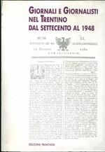 Giornali e giornalisti nel Trentino dal Settecento al 1948. Con il catalogo delle raccolte della Biblioteca comunale di Trento e della Biblioteca civica di Rovereto
