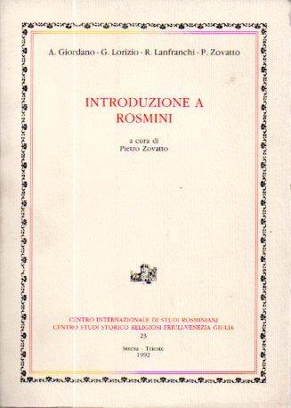 Introduzione a Rosmini. A cura di Pietro Zovatto - Pietro Zovatto,Antonio Giordano - copertina