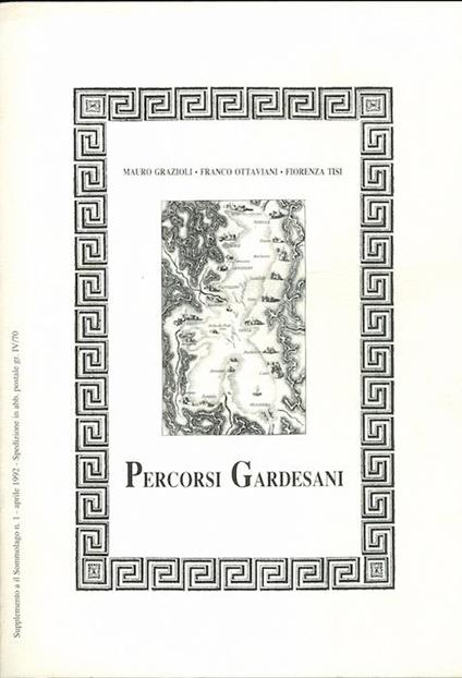Percorsi gardesani - Mauro Grazioli,Franco Ottaviani,Fiorenza Tisi - copertina