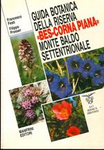 Guida botanica della riserva «Bes-Cornapiana» monte Baldo settentrionale. Ediz. tedesca