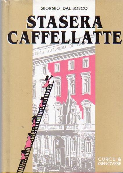Stasera caffellatte - Giorgio Dal Bosco - copertina