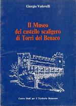 Il museo del castello scaligero di Torri del Benaco