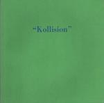 ”Kollision” Vibeke Lawaetz / ”Kollision” Antonella Mazzoni. Giugno - luglio 1993. Presentazione di Astrid Gjesing