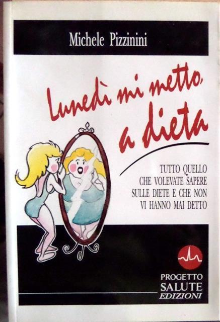 Lunedì mi metto a dieta - Michele Pizzinini - copertina