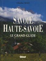 Savoie: Hute-Savoie: le grand guide