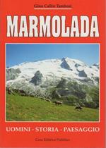 Marmolada: uomini, storia, paesaggio
