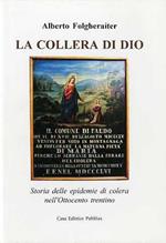 La collera di Dio: storia delle epidemie di colera nell’Ottocento trentino