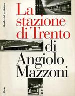 La stazione di Trento di Angiolo Mazzoni