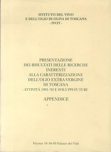 Presentazione dei risultati delle ricerche inerenti alla caratterizzazione dell’olio extra-vergine di Toscana: attività 1991-’92 e sviluppi futuri - copertina