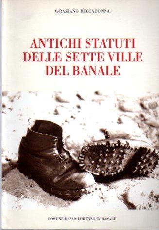 Antichi statuti delle Sette Ville del Banale, 1593-1993. Introduzione di Fabio Giacomoni - Graziano Riccadonna - copertina