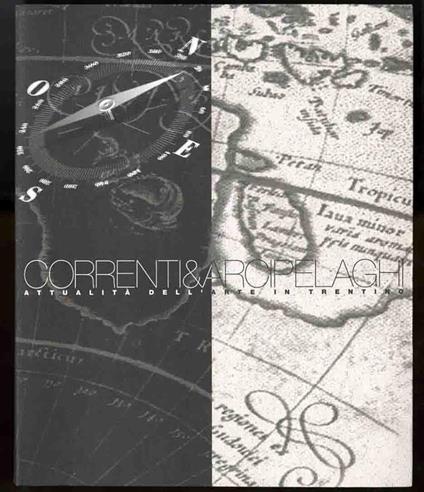 Correnti & arcipelaghi: attualità dell’arte in Trentino - Luigi Serravalli - copertina