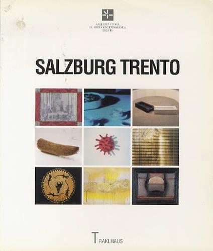 Artisti salisburghesi e trentini - Danilo Eccher,Dietgard Grimmer,Giovanna Nicoletti - copertina