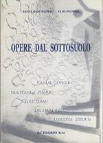 Opere dal sottosuolo: Carlo Cecchi, Enzo Battarra, Giancarla Frare, Federica Di Castro, Oki Izumi, Francesco Gallo, Luis Moro, Raffaele Gavarro, Loretta Sùrico, Simona Barucco