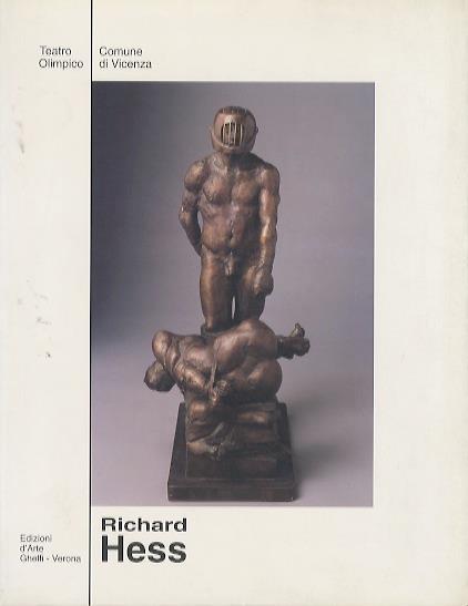 Richard Hess: sculture per il III millennio - Francesco Butturini - copertina