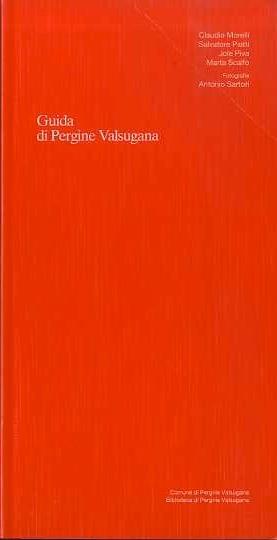 Guida di Pergine Valsugana - Claudio Morelli,Salvatore Piatti,Jole Piva - copertina