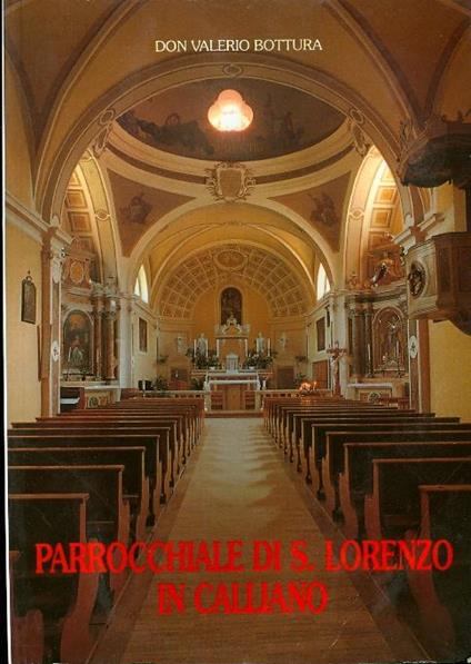 Parrocchiale di S. Lorenzo in Calliano - Valerio Bottura - copertina
