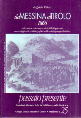 Da Messina al Tirolo: 1866. Passato presente 25 - Raffaele Villari,Achille Ragazzoni - copertina