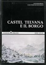 Castel Telvana e il borgo