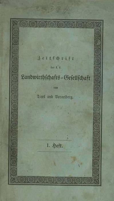 Zeitschrift der kaiserl. königl. Landwirtschafts-Gesellschaft von Tirol und Voralberg. Heft I-II - copertina