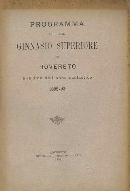 Programma dell’I.R. Ginnasio superiore di Rovereto alla fine dell’anno scolastico - copertina