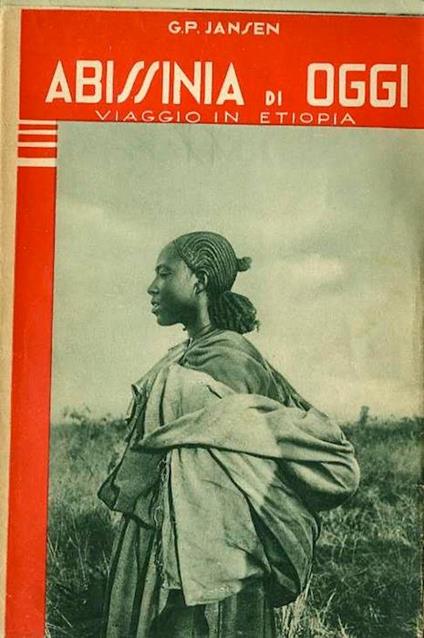 Abissinia di oggi: (Viaggio in Etiopia) - Pietro Gerardo Jansen - copertina