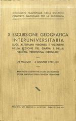 X escursione geografica interuniversitaria sugli altopiani veronesi e vicentini, nella regione del Garda e nella Venezia Tridentina orientale: 26 maggio-2 giugno 1935: brevi note illustrative