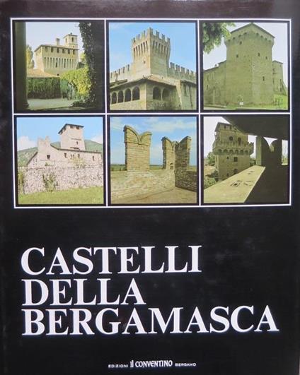 Castelli della Bergamasca. Fotografie Paolo Da Re - Mario Locatelli - copertina