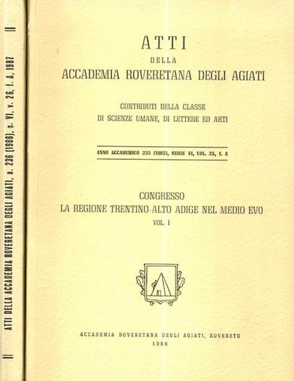 Congresso: La regione Trentino-Alto Adige nel Medio Evo. Anno accademico 235 (1985), serie VI. vol. 25 e 26 - copertina