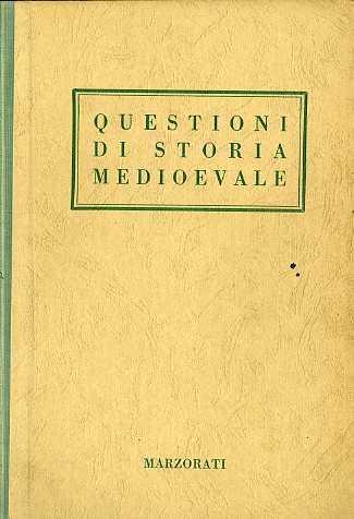 Questioni di storia medioevale. Ristampa - Ettore Rota - copertina