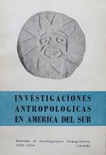 Investigaciones antropologicas en America del Sur: 1950-1956. Republica argentina, Universidad national de Cordoba, Instituto de investigaciones demogeneticas