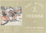 Parc Hotel Corona: Vigo di Fassa: 1400 m.: Dolomiti. Trentino Vigo Di Fassa Alberghi Hotels