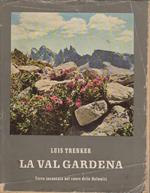 La Val di Gardena. Terra incantata nel cuore delle Dolomiti