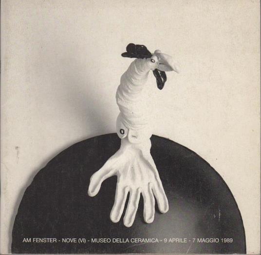 Am Fenster: Ceramiche di Franco Rigon: Nove (VI), Palazzo G. de Fabris - Nico Stringa,Franco Rigon - copertina