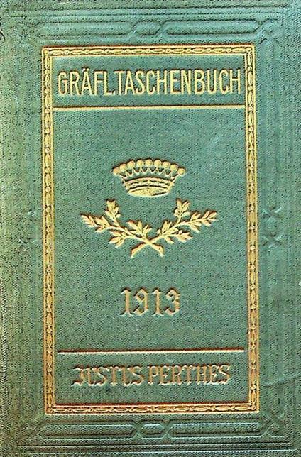Gothaisches Genealogisches Taschenbuch des Gräflischen Häuser: 1913 - copertina