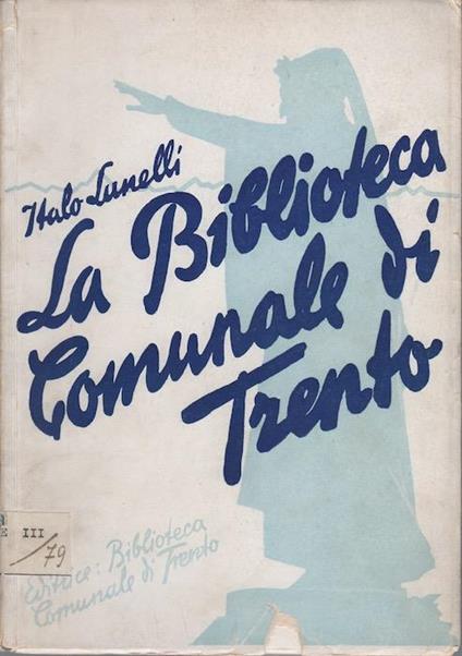 La Biblioteca comunale di Trento - Italo Lunelli - copertina