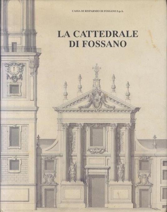 La Cattedrale di Fossano - Giovanni Romano - copertina