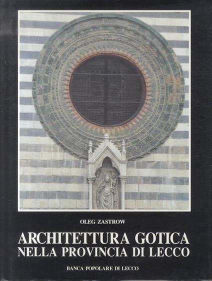 Architettura gotica nella provincia di Lecco - Oleg Zastrow - copertina