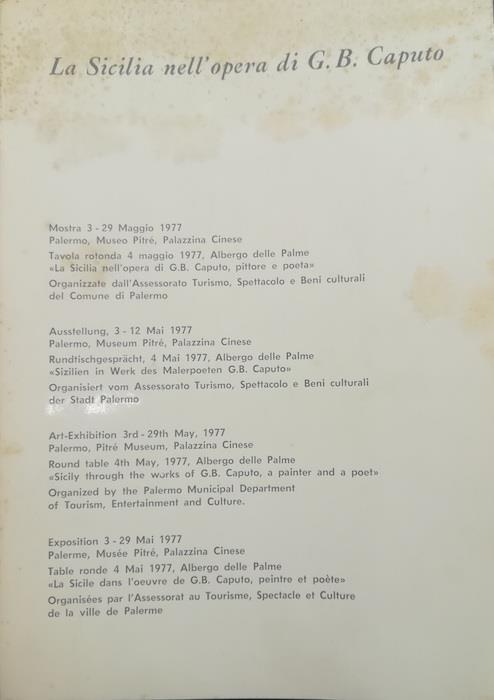 La Sicilia nell'opera di G. B. Caputo, pittore e poeta: mostra 3-29 maggio 1977, Palermo, Museo Pitre, Palazzina Cinese: tavola rotonda 4 maggio 1977, Albergo delle Palme - copertina