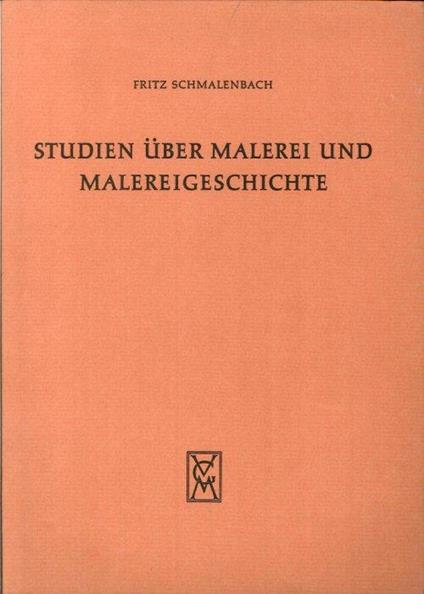 Studien Uber Malerei Und Malereigeschichte - Fritz Schmalenbach - copertina