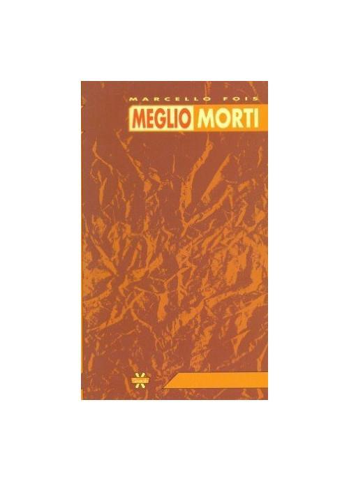 Meglio Morti - Barbara Fois - copertina