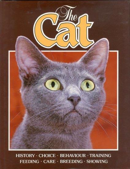 The Cat. History, choice, behaviour, training - Christiane Sacase - copertina