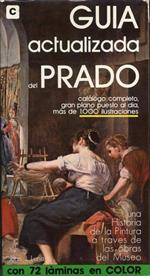 Guia actualizada del Prado. Una Historia de la Pintura a traves de las obras del Museo